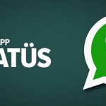 2017 Whatsapp Statüs Özelliği Nedir?