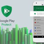 Google Play Protect Nedir, Nasıl Çalışır, Nasıl Kaldırılır?