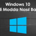 Windows 10’u güvenli modda nasıl başlatabilirsiniz?