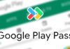 Google Play Pass Ne İşe Yarar?